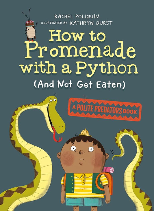 How to Promenade with a Python (and Not Get Eaten) (Polite Predators) cover image