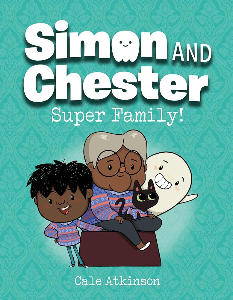 Super Family! (Simon and Chester Book #3) cover image