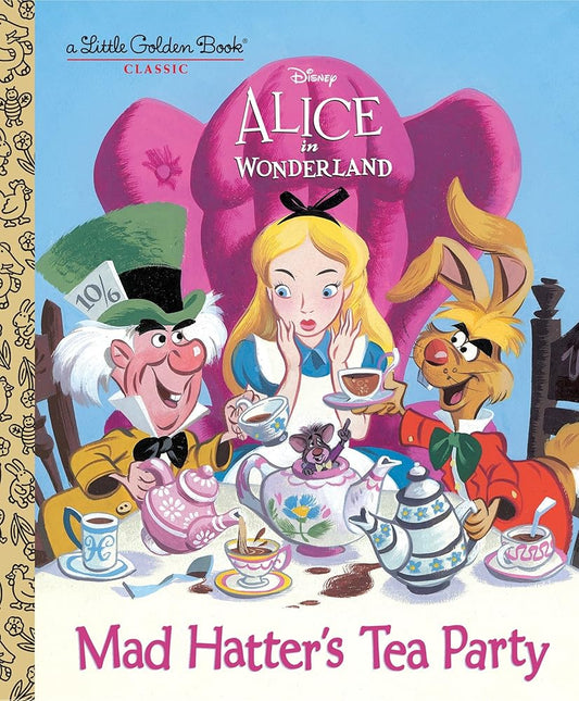 Mad Hatter's Tea Party (Disney Alice in Wonderland) (Little Golden Book) cover image