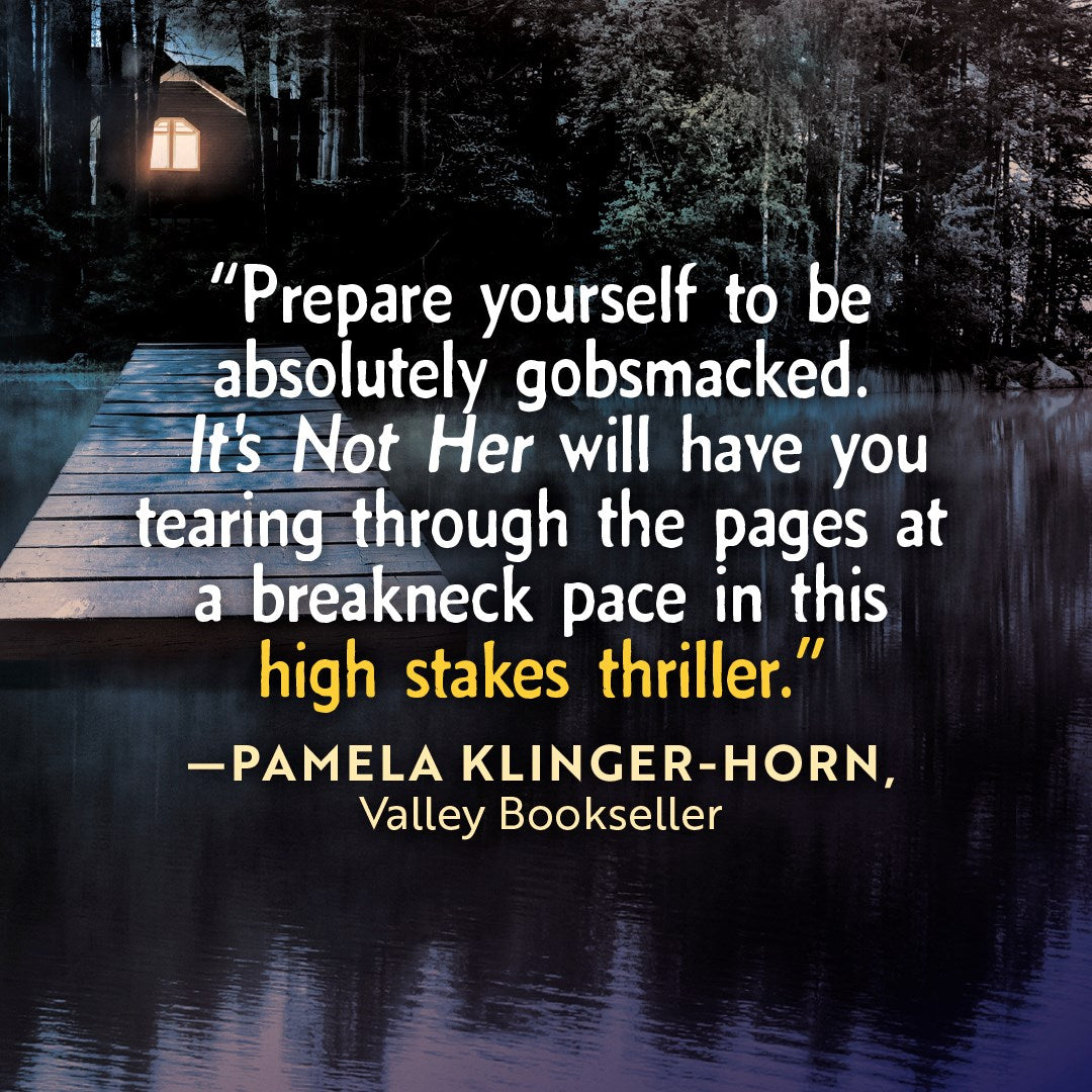 PRE-ORDER: It's Not Her: A Novel by Mary Kubica (SIGNED)