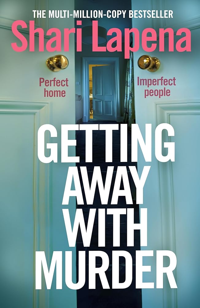 Getting Away With Murder: the twisty addictive new thriller from the multi-million-copy-selling author of She Didn't See It Coming cover image