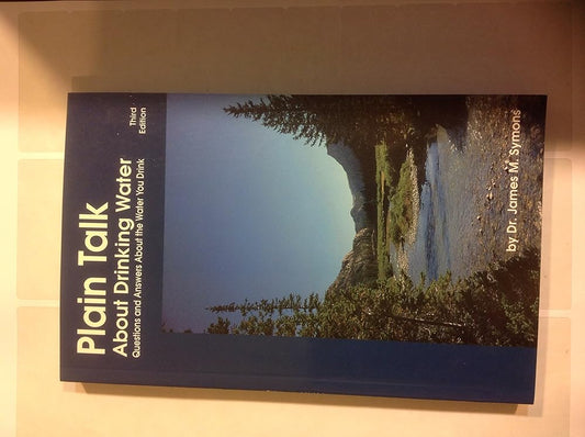 Plain Talk About Drinking Water: Questions and Answers About the Water You Drink cover image