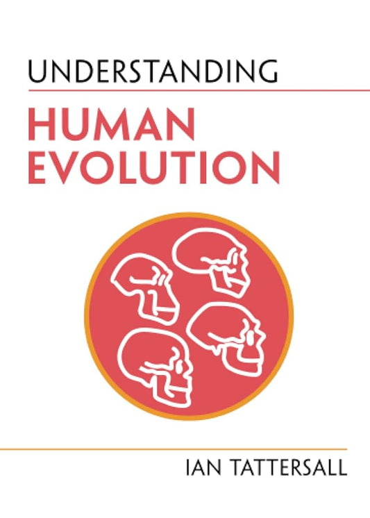 Understanding Human Evolution (Understanding Life) cover image