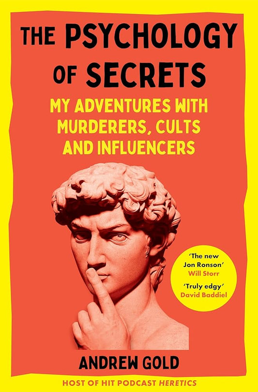 The Psychology of Secrets: My Adventures with Murderers, Cults and Influencers cover image
