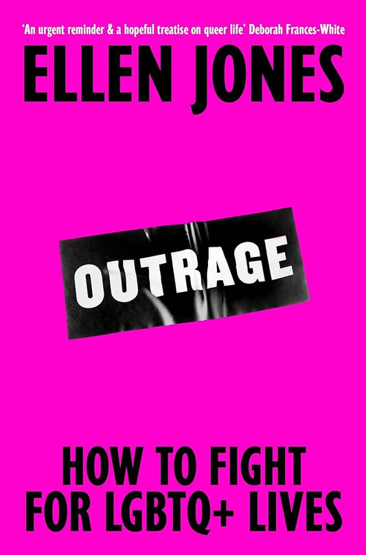 Outrage: How To Fight for LGBTQ+ Lives cover image