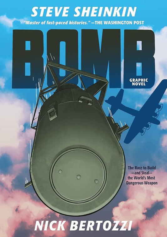 Bomb (Graphic Novel): The Race to Build--and Steal--the World's Most Dangerous Weapon cover image