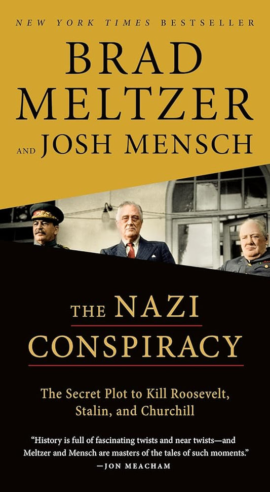 The Nazi Conspiracy: The Secret Plot to Kill Roosevelt, Stalin, and Churchill cover image