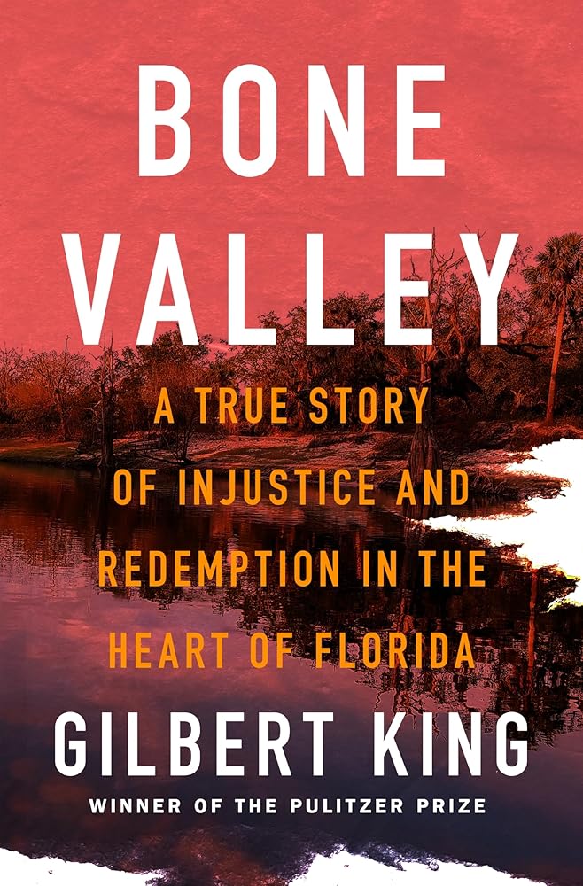 Bone Valley: A True Story of Injustice and Redemption in the Heart of Florida cover image