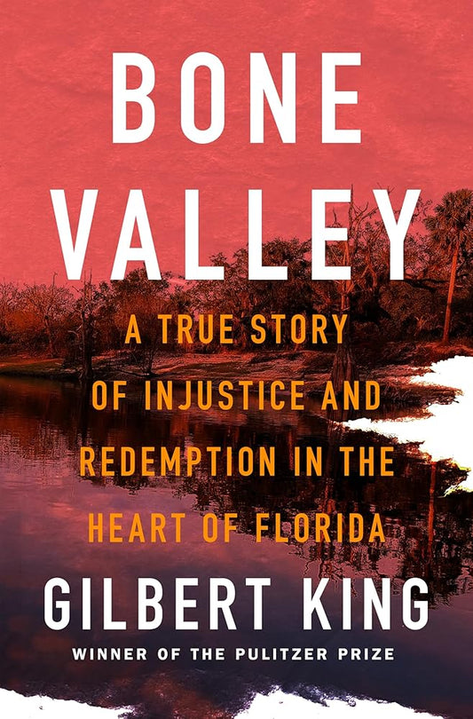 Bone Valley: A True Story of Injustice and Redemption in the Heart of Florida cover image