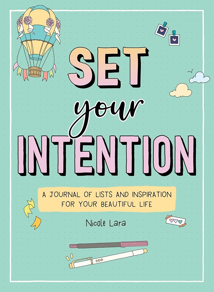 Set Your Intention: A Journal of Lists and Inspiration for Your Beautiful Life cover image