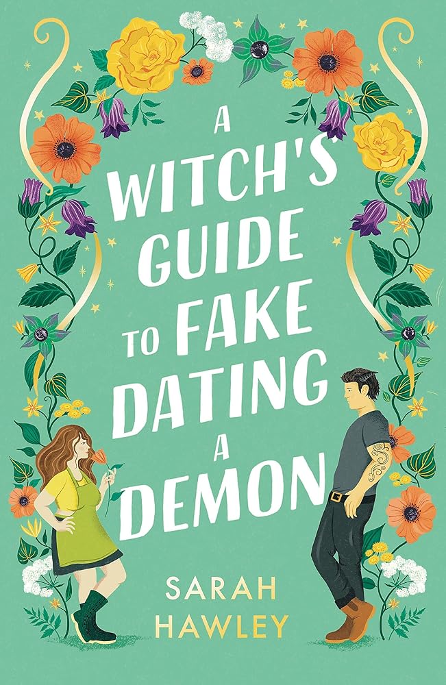 A Witch's Guide to Fake Dating a Demon: ‘Whimsically sexy, charmingly romantic, and magically hilarious.’ Ali Hazelwood (Glimmer Falls) cover image