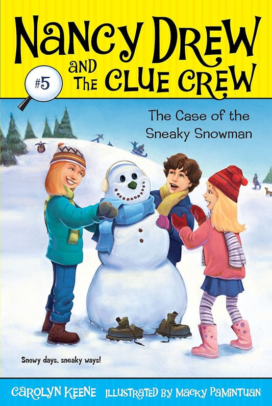 Case of the Sneaky Snowman (Nancy Drew and the Clue Crew #5) cover image