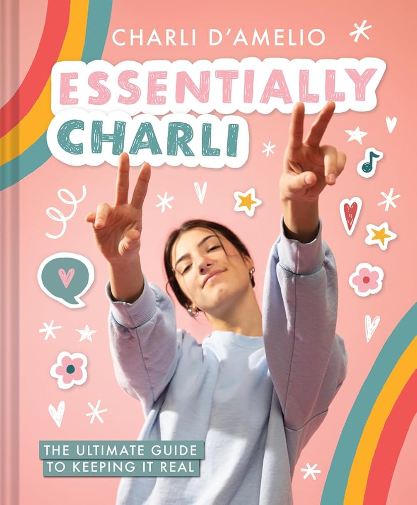 Essentially Charli: The Ultimate Guide to Keeping It Real cover image