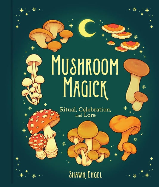 Mushroom Magick: Ritual, Celebration, and Lore cover image