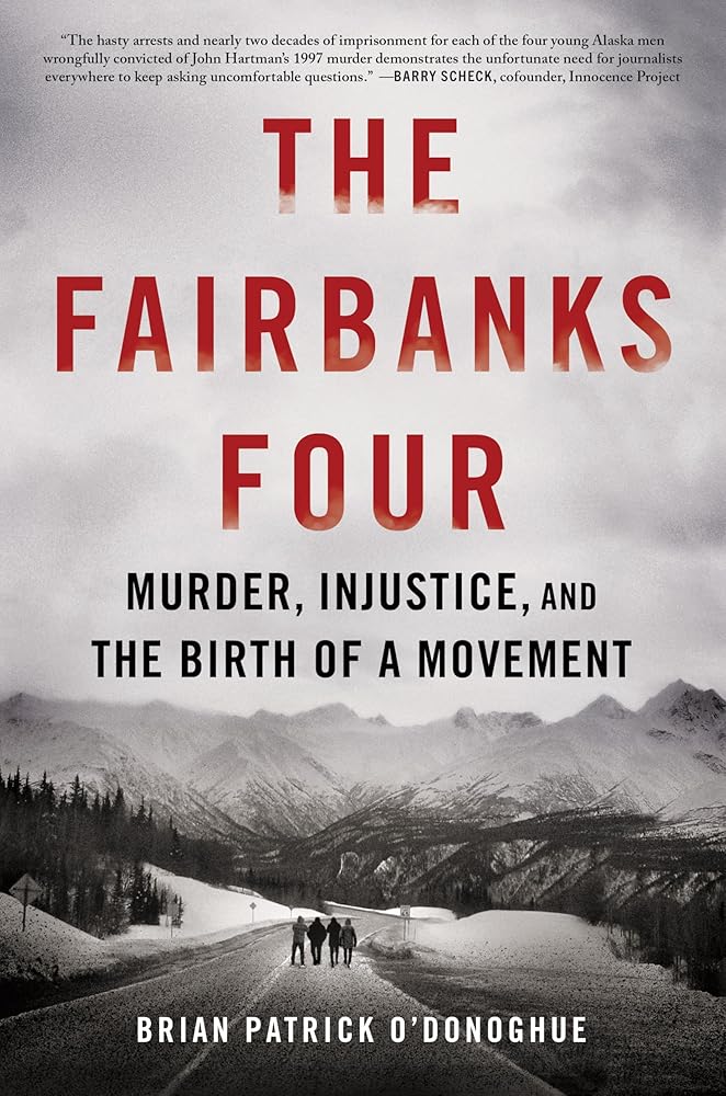 The Fairbanks Four: Murder, Injustice, and the Birth of a Movement cover image
