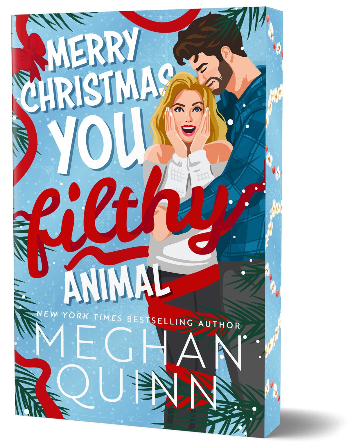 Pre-Order: Merry Christmas, You Filthy Animal (Deluxe Edition) (Christmas, 2) by Meghan Quinn