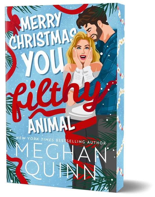 Pre-Order: Merry Christmas, You Filthy Animal (Deluxe Edition) (Christmas, 2) by Meghan Quinn