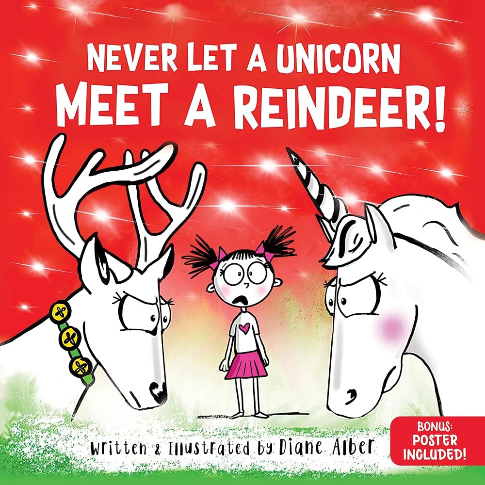 Never Let a Unicorn Meet a Reindeer: A Funny Christmas Picture Book for Kids! cover image