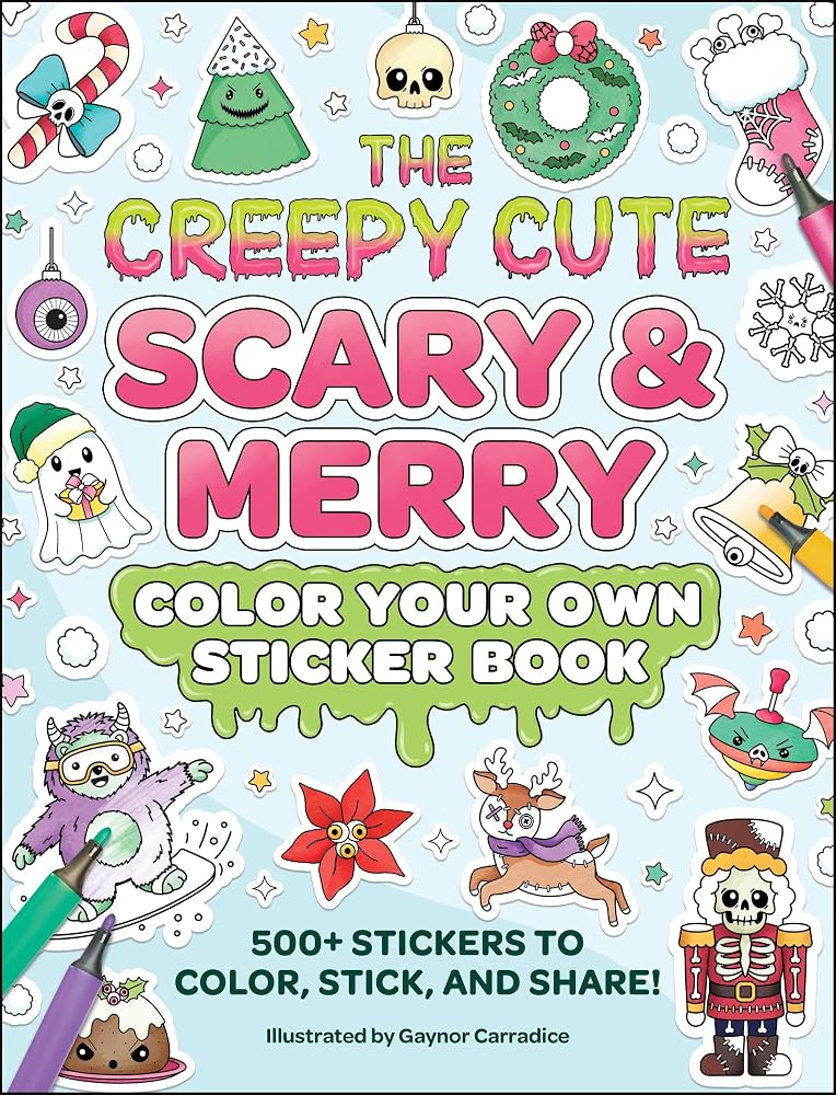 The Creepy Cute Scary & Merry Color Your Own Sticker Book: 500+ Stickers to Color, Stick, and Share! (Creepy Cute Gift Series) cover image