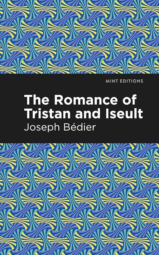The Romance of Tristan and Iseult (Mint Editions (Romantic Tales)) cover image