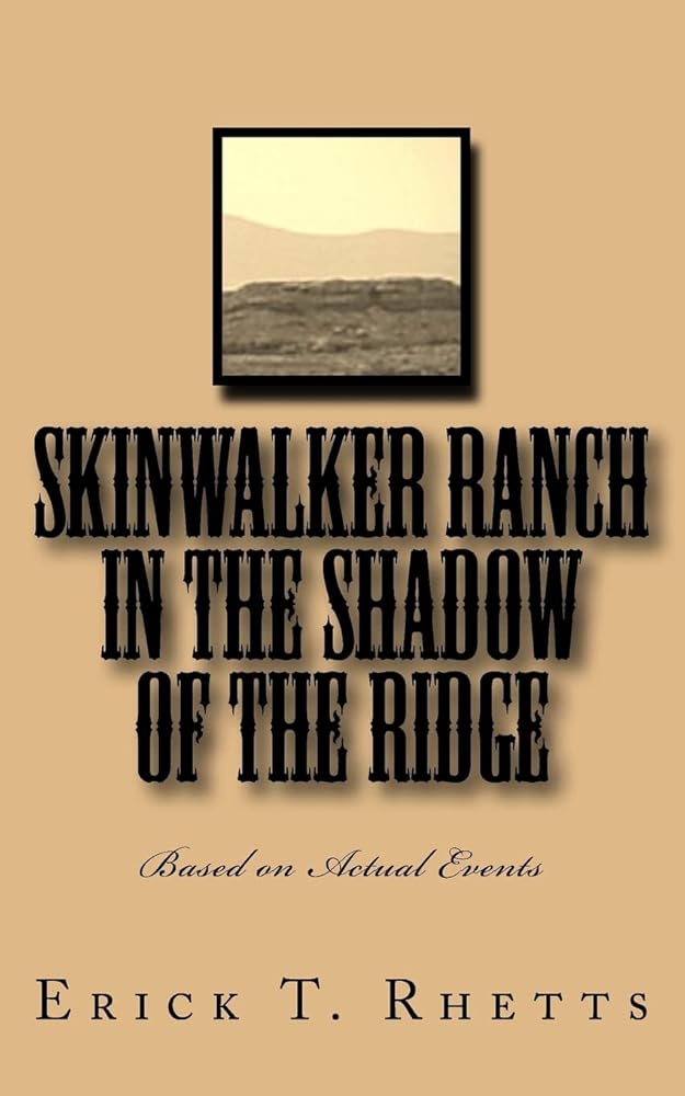 Skinwalker Ranch In the Shadow of the Ridge: Based on Actual Events (Lost on Skinwalker Ranch) cover image