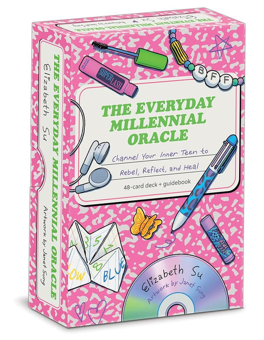 The Everyday Millennial Oracle: Channel Your Inner Teen to Rebel, Reflect, and Heal cover image