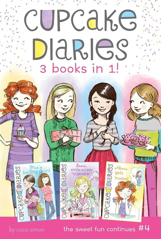 Cupcake Diaries 3 Books in 1! #4: Mia's Boiling Point; Emma, Smile and Say "Cupcake!"; Alexis Gets Frosted cover image