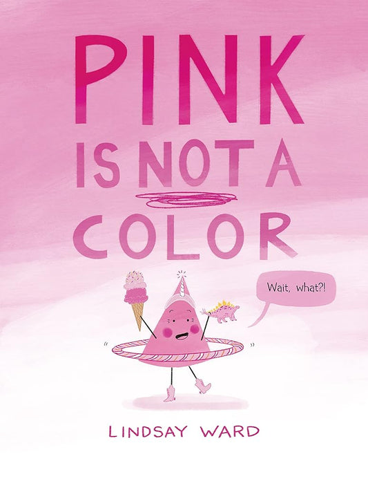 Pink Is Not a Color (Color Friends) cover image