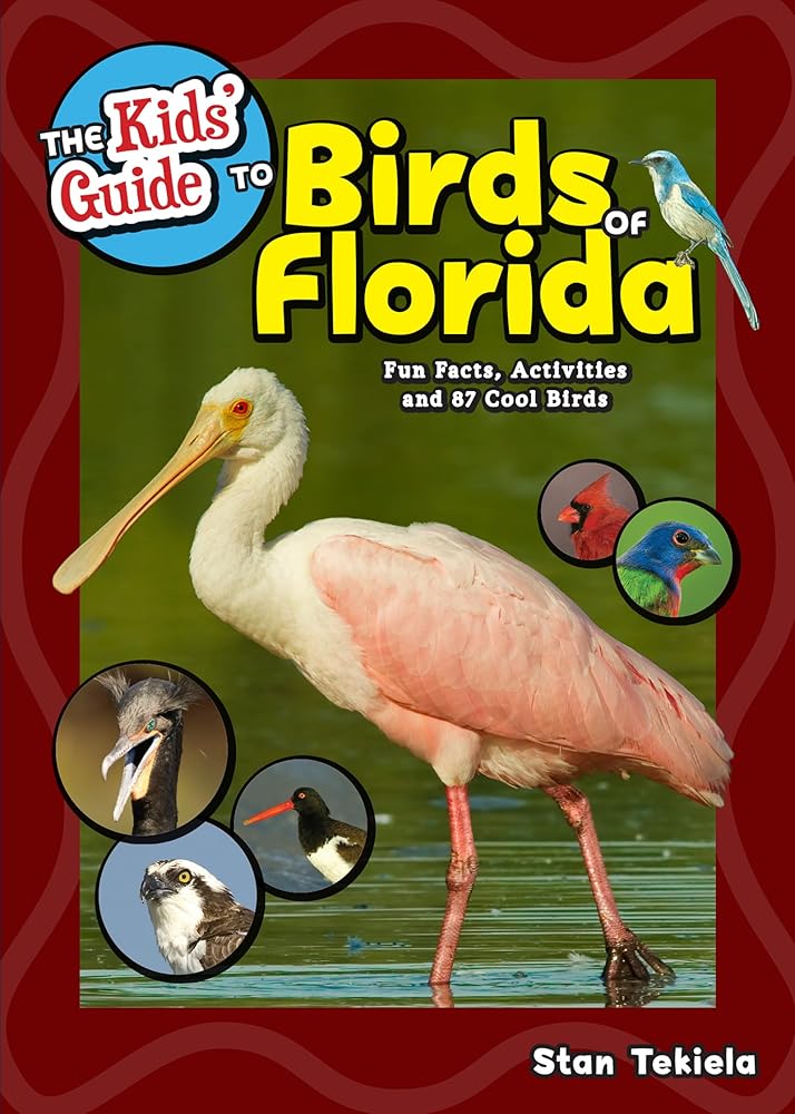 The Kids' Guide to Birds of Florida: Fun Facts, Activities and 87 Cool Birds (Birding Children's Books) cover image