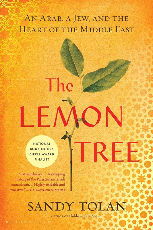 The Lemon Tree: An Arab, a Jew, and the Heart of the Middle East cover image