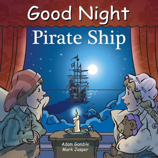 Good Night Pirate Ship (Good Night Our World) cover image