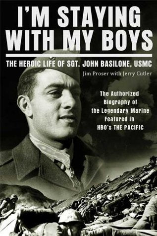 I&apos;m Staying with My Boys: The Heroic Life of Sgt. John Basilone, USMC cover image