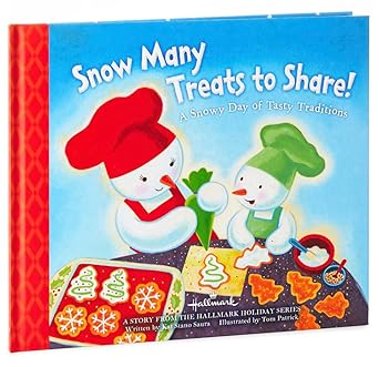 Snow Many Treats to Share! A Snowy Day of Tasty Traditions, Hardcover Book, A Continuing Story From The Holiday Series cover image