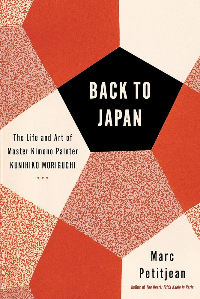 Back to Japan: The Life and Art of Master Kimono Painter Kunihiko Moriguchi cover image