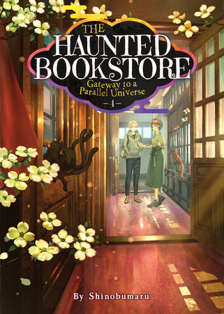 The Haunted Bookstore – Gateway to a Parallel Universe (Light Novel) Vol. 4 By Shinobumaru Illustrated by Munashichi