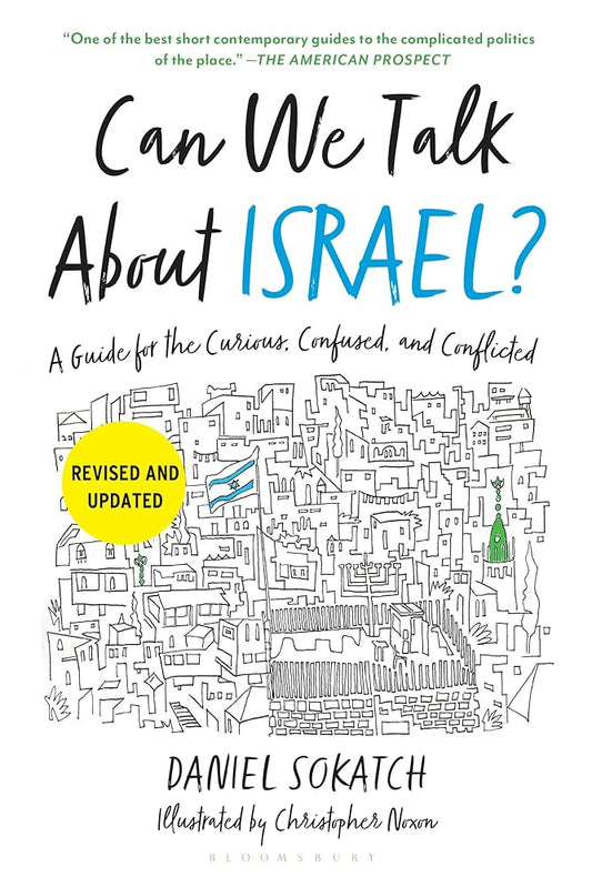 Can We Talk About Israel? (Revised and Updated): A Guide for the Curious, Confused, and Conflicted cover image