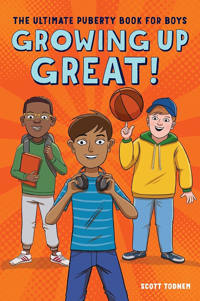 Growing Up Great!: The Ultimate Puberty Book for Boys cover image