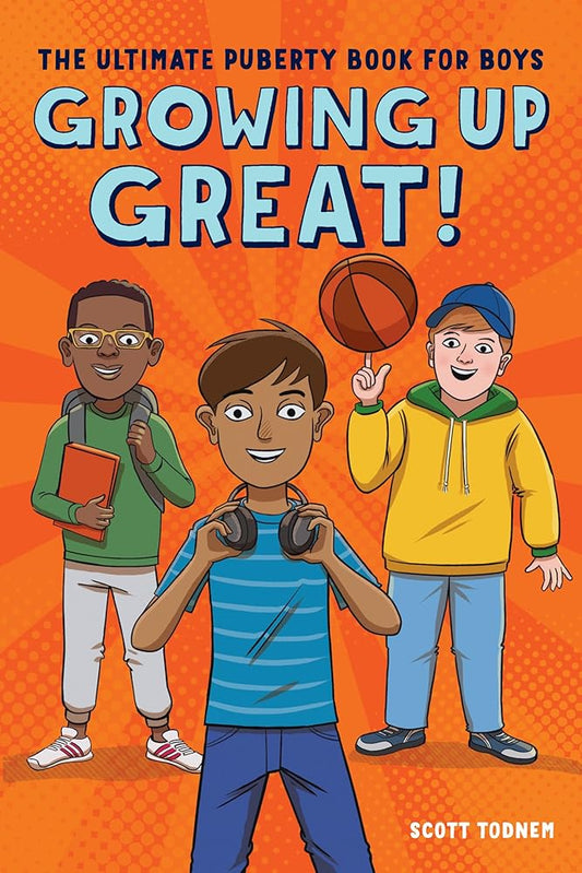 Growing Up Great!: The Ultimate Puberty Book for Boys cover image