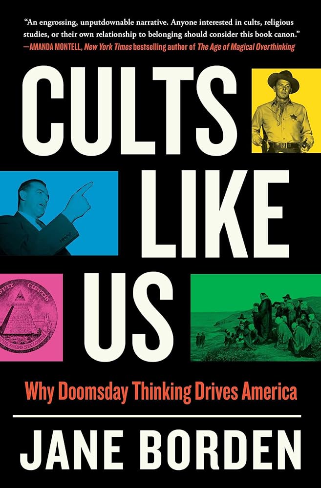 Cults Like Us: Why Doomsday Thinking Drives America cover image