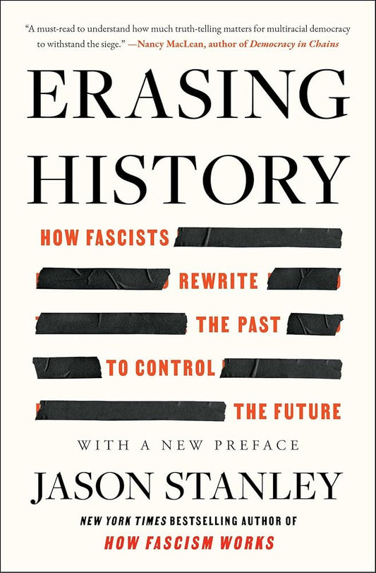 Erasing History: How Fascists Rewrite the Past to Control the Future cover image
