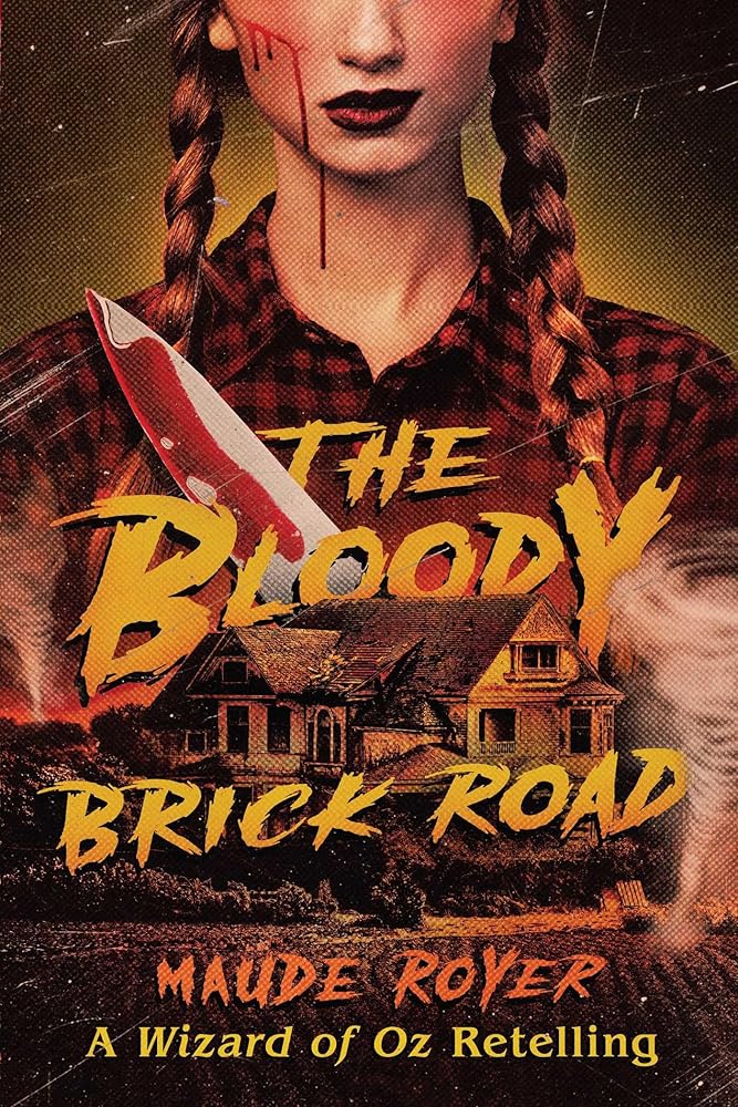 The Bloody Brick Road: A Wizard of Oz Retelling (The Forbidden Tales) cover image
