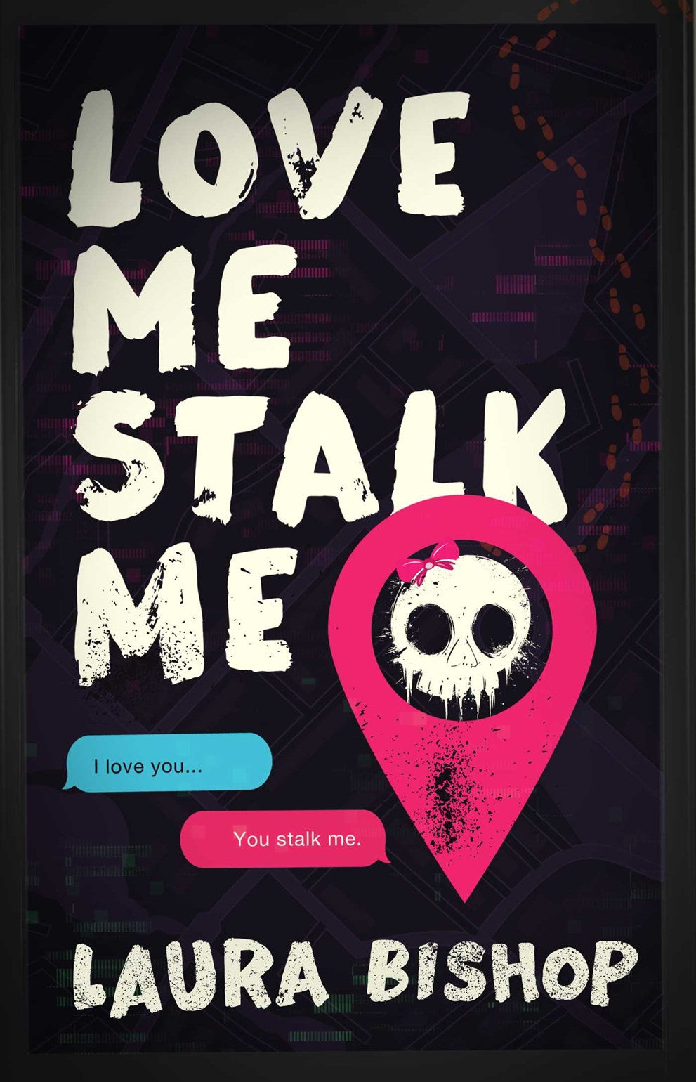Romance Subscription Box: December Selection: Love Me, Stalk Me by Laura Bishop
