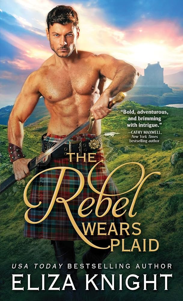 The Rebel Wears Plaid: A Highland Soldier Meets the Fiery Rebel Lass of His Dreams in this Scottish Historical Romance (Prince Charlie's Angels, 1) cover image