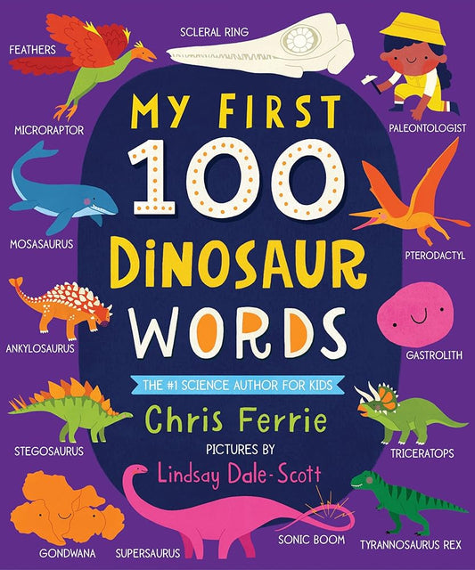 My First 100 Dinosaur Words: A STEM Vocabulary Builder for Babies and Toddlers (My First STEAM Words) cover image