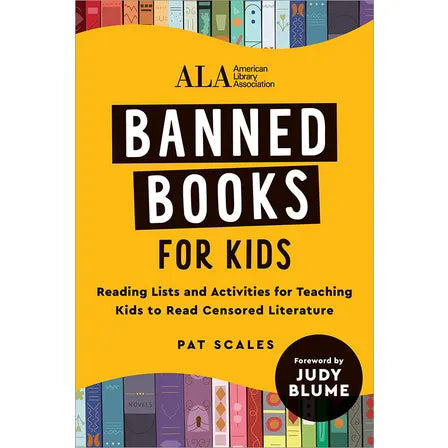 ALA Banned Books for Kids: Reading Lists and Activities for Teaching Kids to Read Censored Literature by Pat R. Scales