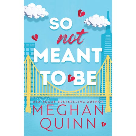 So Not Meant to Be by Meghan Quinn (Cane Brothers #2)
