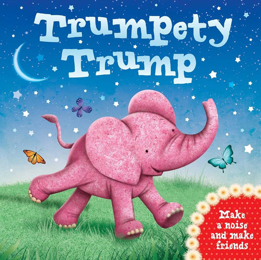 Trumpety Trump: Make a noise and make friends (1) cover image