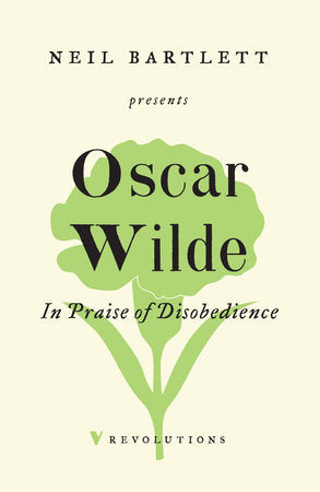 In the Praise of Disobedience by Oscar Wilde