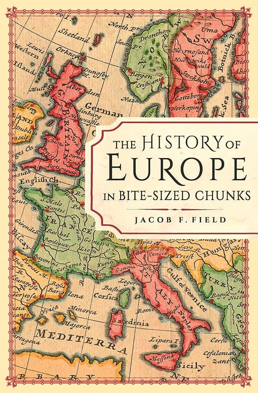 The History of Europe in Bite-sized Chunks cover image