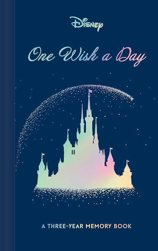 Disney One Wish a Day: A Three-Year Memory Book cover image